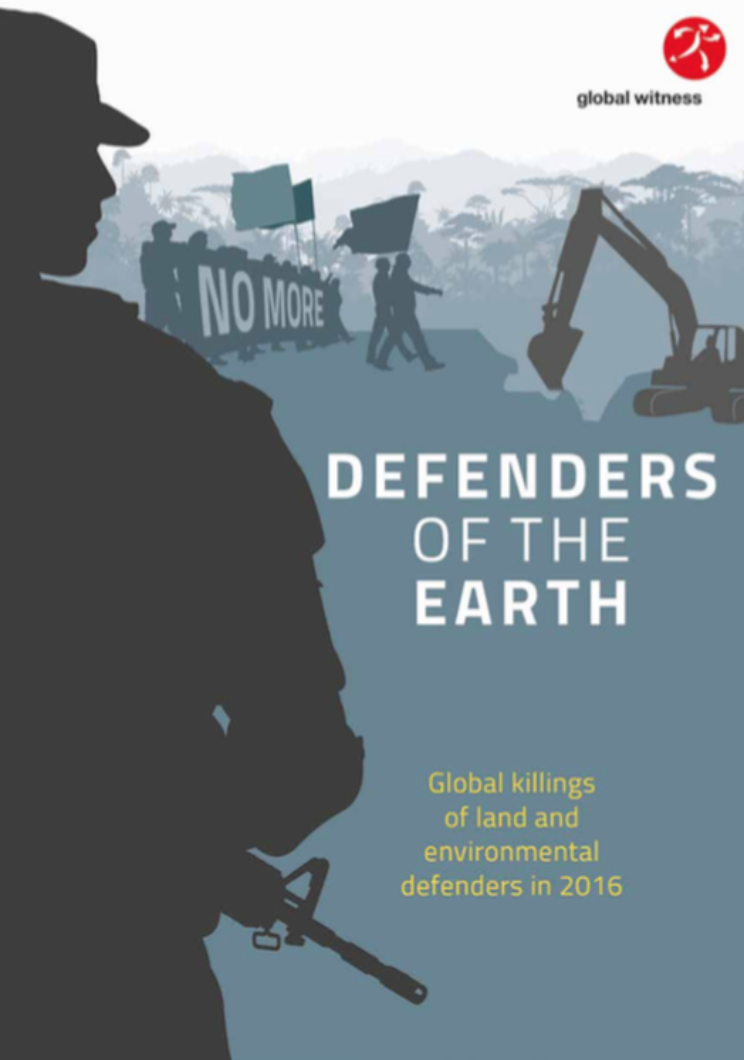 Defenders of the earth: Global killings of land and environmental defenders in 2016