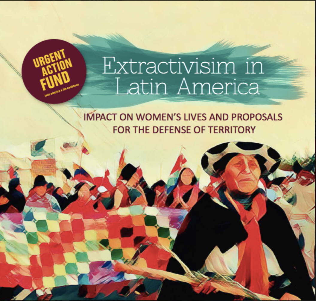 Extractivism in Latin America. Impact on women’s lives and proposals for the defense of the territory.