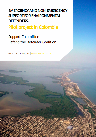 Emergency and Non-Emergency Support for Environmental Defenders: Pilot Project in Colombia