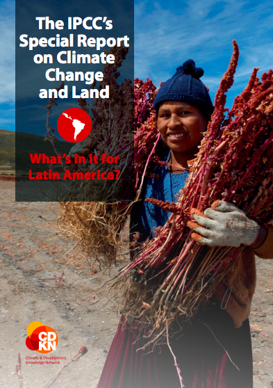 The IPCC´s Special Report on Climate Change and Land – What´s in it for Latin America?