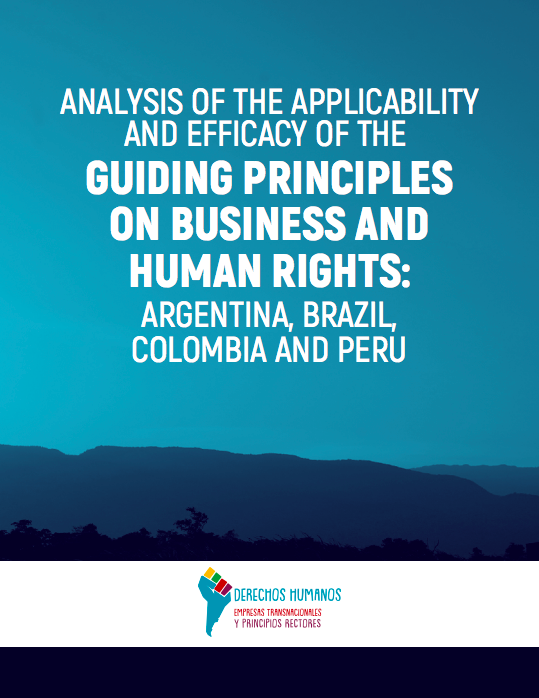 Analysis of the Applicability and Efficacy of the Guiding Principles of Business and Human Rights: Argentina, Brazil, Colombia, Peru