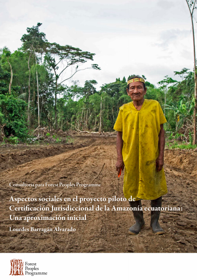 Aspectos sociales en el proyecto piloto de Certificación Jurisdiccional de la Amazonía ecuatoriana: Una aproximación inicial