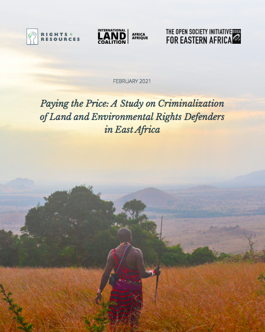 Paying the Price: A Study on Criminalization of Land and Environmental Rights Defenders in East Africa