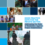 Good Practice Note for the Private Sector: Addressing the Risks of Retaliation Against Project Stakeholders