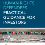 Safeguarding Human Rights Defenders: Practical Guidance for Investors