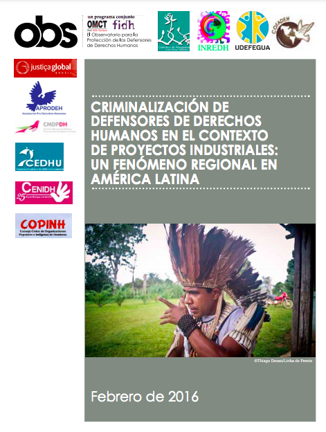 La criminalización de defensores de derechos humanos en contextos de proyectos industriales: un fenómeno regional en América Latina
