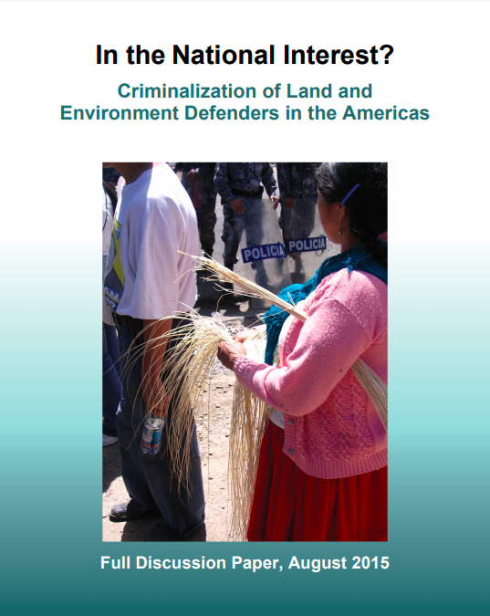 In the National Interest? Criminalization of Land and Environment Defenders in the Americas